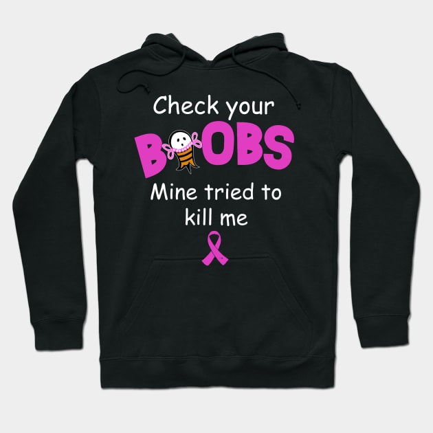 Check Your Boobs Mine Tried To Kill Me Hoodie by Rumsa